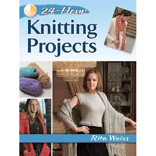 24-Hour Knitting Projects