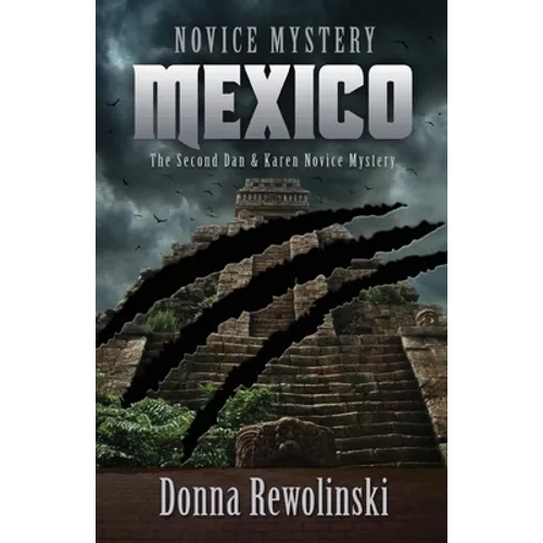 Novice Mystery - Mexico: The Second Dan and Karen Novice Mystery