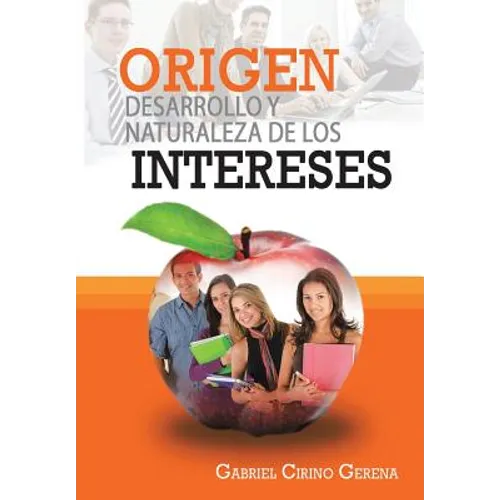 Origen, Desarrollo y Naturaleza de Los Intereses