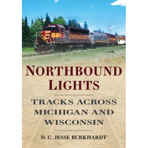 Northbound Lights: Tracks Across Michigan & Wisconsin