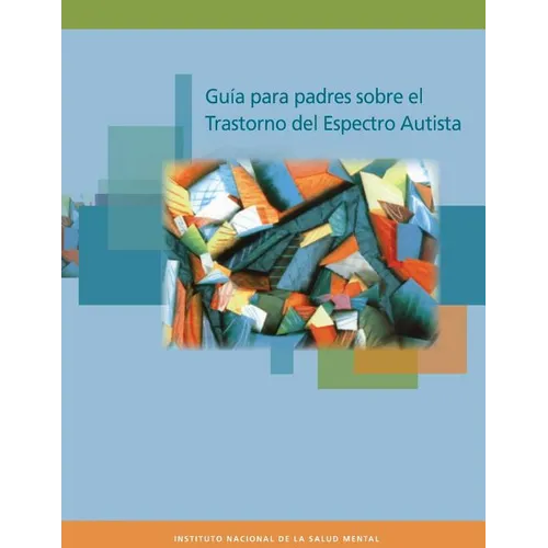 Guia para padres sobre el Trastorno del Espectro Autista