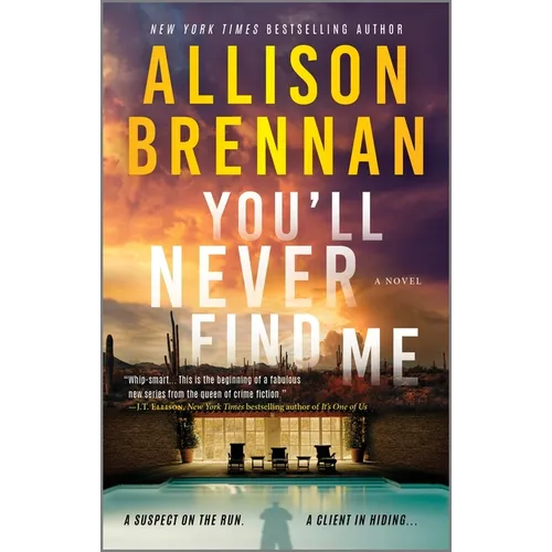 You'll Never Find Me: An Angelhart Investigations Novel