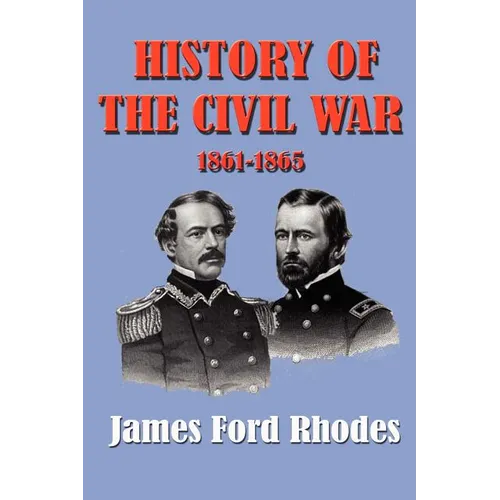History of the Civil War 1861-1865