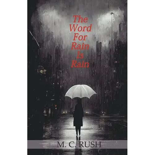 The Word For Rain Is Rain