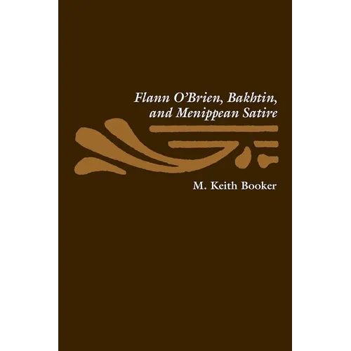 Flann O'Brien, Bakhtin, and Menippean Satire
