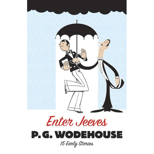 Enter Jeeves: 15 Early Stories