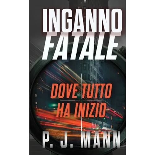 Inganno Fatale: Dove tutto ha inizio
