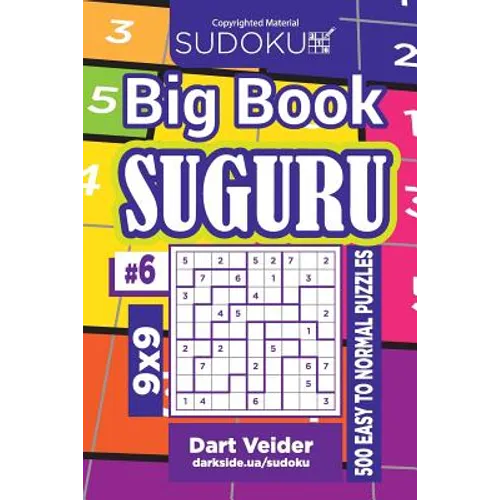 Sudoku Big Book Suguru - 500 Easy to Normal Puzzles 9x9 (Volume 6)