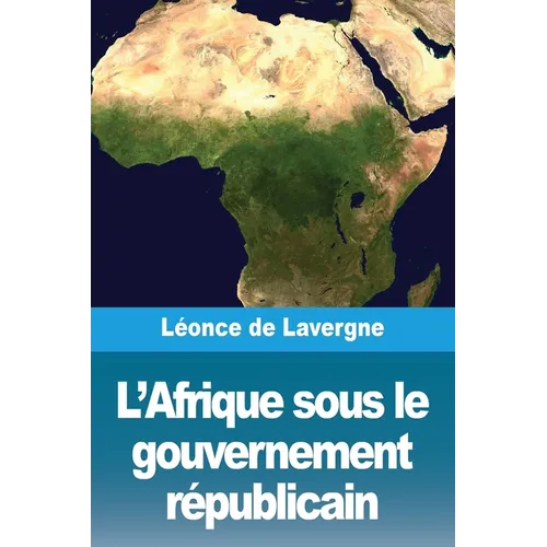 L'Afrique sous le gouvernement républicain
