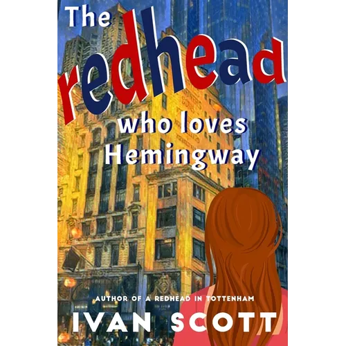 The Redhead Who Loves Hemingway