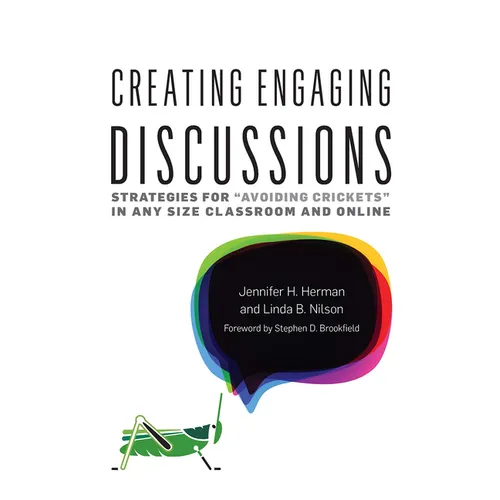 Creating Engaging Discussions: Strategies for "Avoiding Crickets" in Any Size Classroom and Online