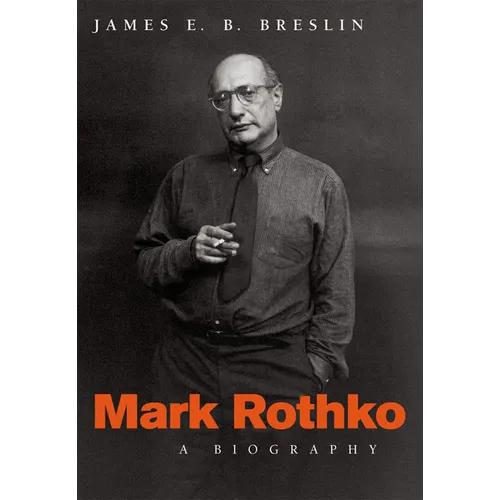 Mark Rothko: A Biography