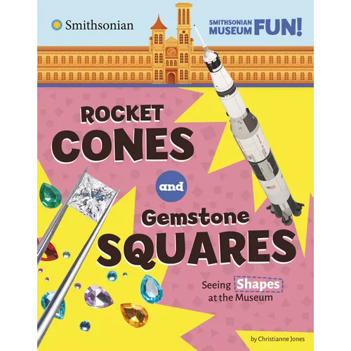 Rocket Cones and Gemstone Squares: Seeing Shapes at the Museum