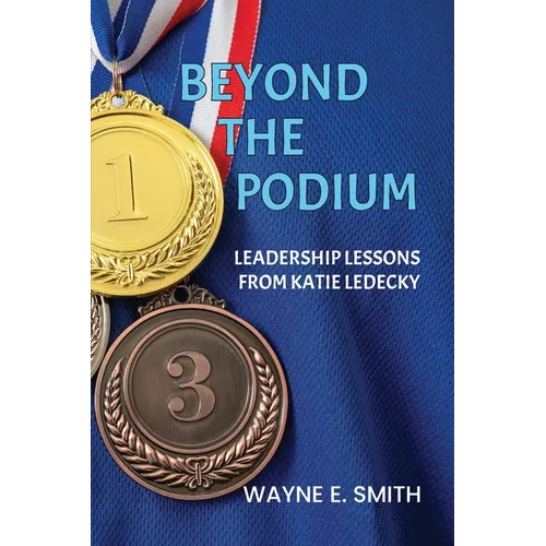 Beyond the Podium: Leadership Lessons from Katie Ledecky