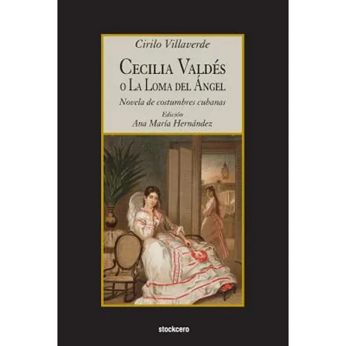 Cecilia Valdes o La Loma del Angel