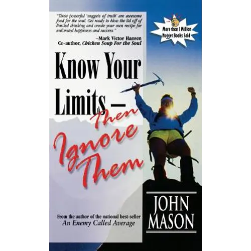 Know Your Limits - Then Ignore Them