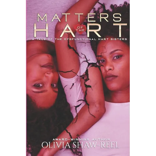 Matters of the Hart: A Tale of the Dysfunctional Hart Sisters