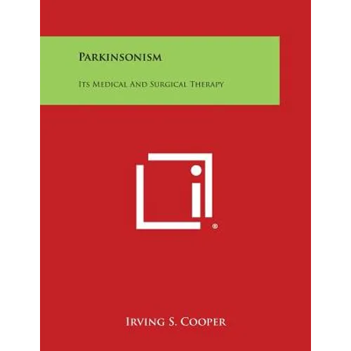 Parkinsonism: Its Medical and Surgical Therapy