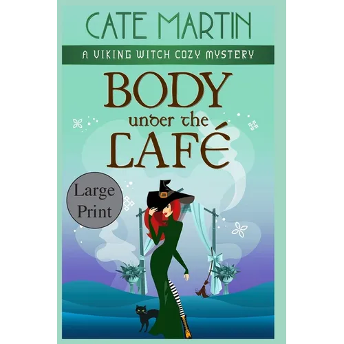 Body Under the Café: A Viking Witch Cozy Mystery