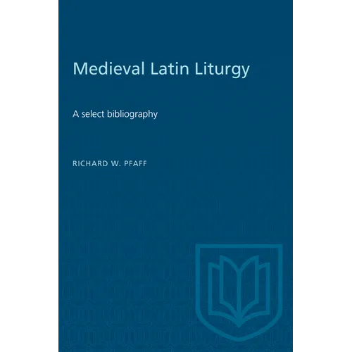 Medieval Latin Liturgy: A Select Bibliography