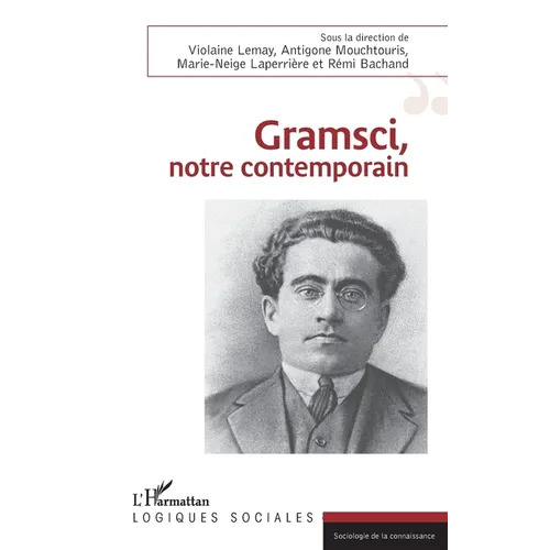 Gramsci, notre contemporain