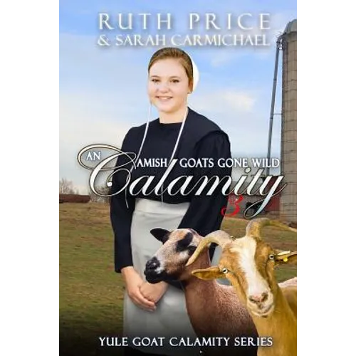 An Amish Goats Gone Wild Calamity 3