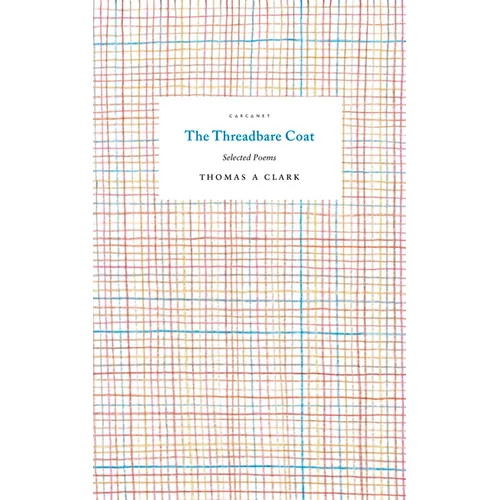 The Threadbare Coat: Selected Poems