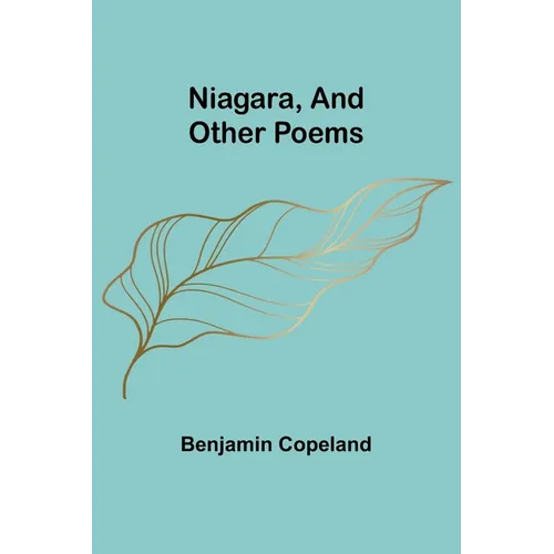 Niagara, and Other Poems