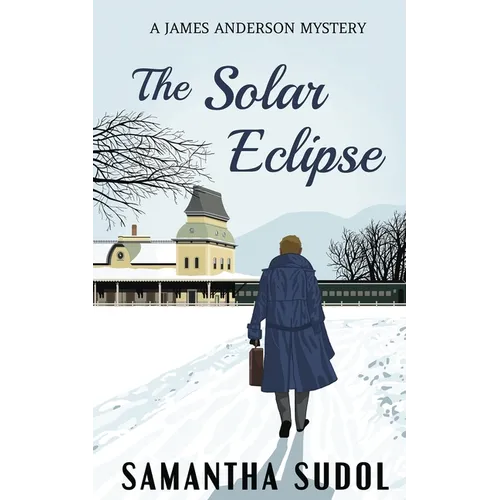 The Solar Eclipse: A James Anderson Mystery