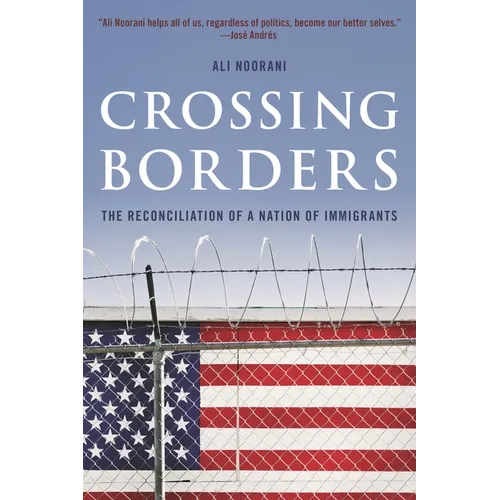 Crossing Borders: The Reconciliation of a Nation of Immigrants