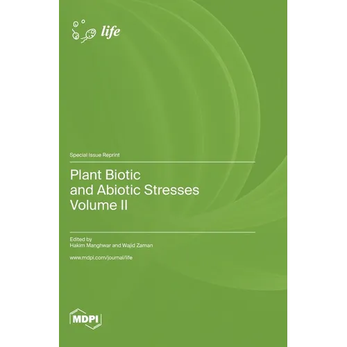 Plant Biotic and Abiotic Stresses: Volume II