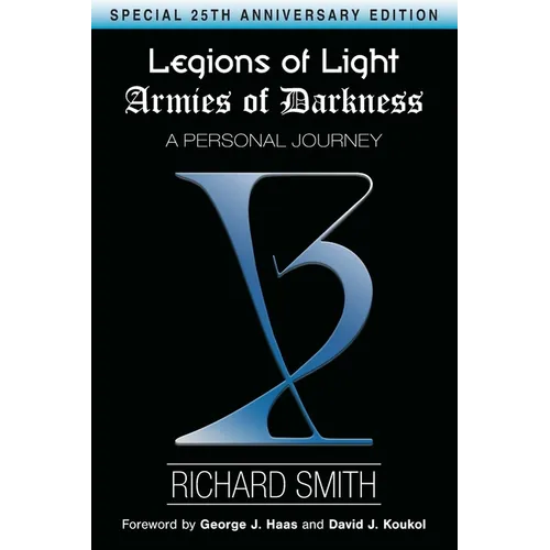 Legions of Light / Armies of Darkness: A Personal Journey