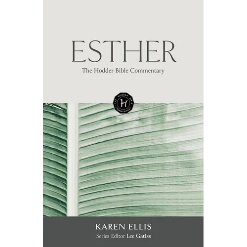 The Hodder Bible Commentary: Esther