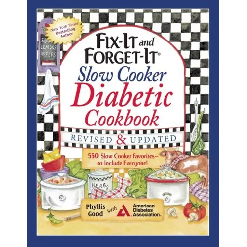 Fix-It and Forget-It Slow Cooker Diabetic Cookbook: 550 Slow Cooker Favorites--To Include Everyone!