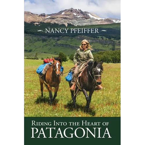 Riding Into the Heart of Patagonia