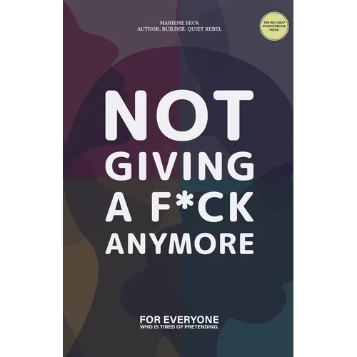 Not giving a F*ck Anymore.
