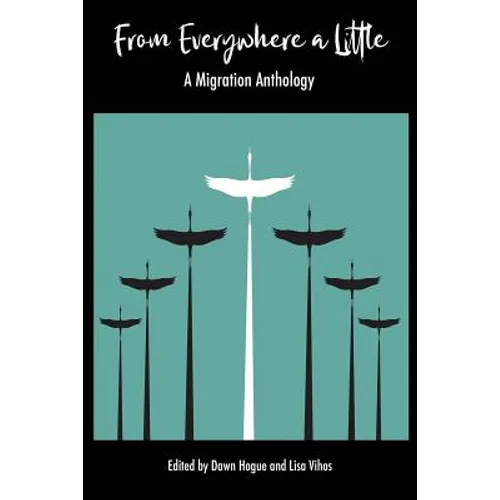 From Everywhere a Little: A Migration Anthology