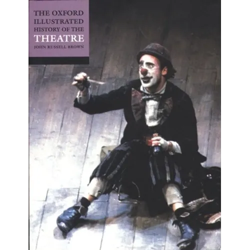 The Oxford Illustrated History of Theatre