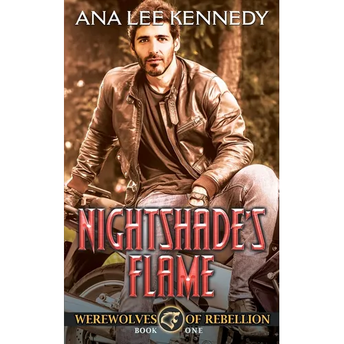 Nightshade's Flame: Book One of the Werewolves of Rebellion Series
