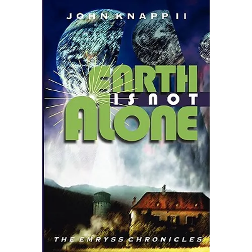 Earth Is Not Alone