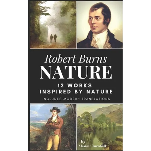 Robert Burns - Nature: 12 Works Inspired By Nature