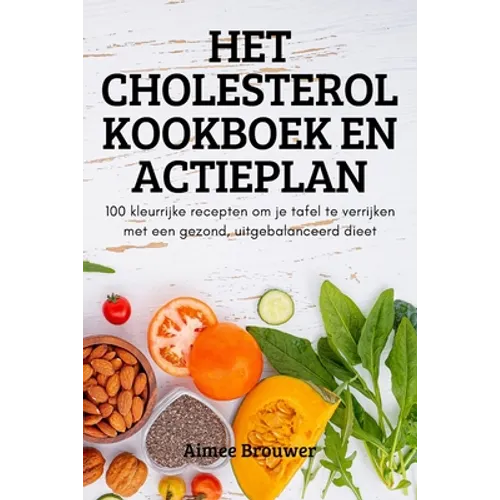Het Cholesterol Kookboek En Actieplan