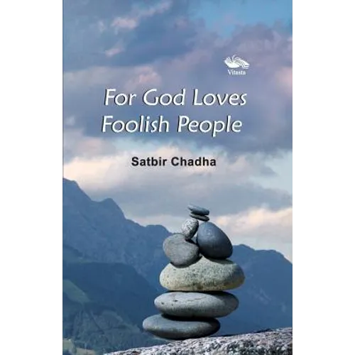 For God Loves Foolish People