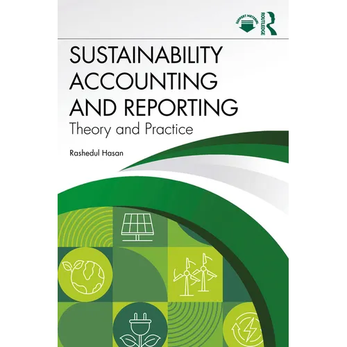 Sustainability Accounting and Reporting: Theory and Practice