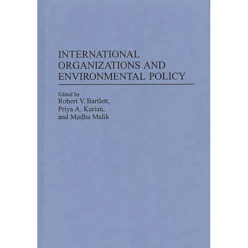 International Organizations and Environmental Policy