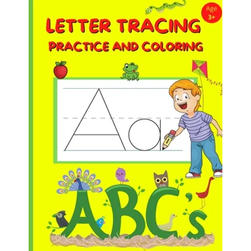 Letter Tracing Practice and Coloring: Preschool Alphabet Handwriting And Coloring Book For Kids Ages 3-5