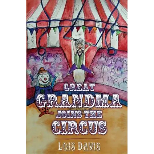 Great Grandma Joins The Circus