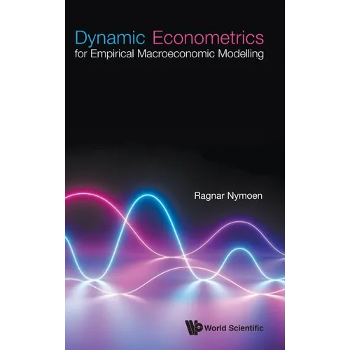 Dynamic Econometrics for Empirical Macroeconomic Modelling