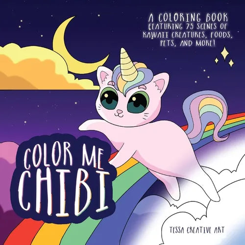Color Me Chibi: A Coloring Book Featuring 75 Scenes of Kawaii Creatures, Food, Pets, and More