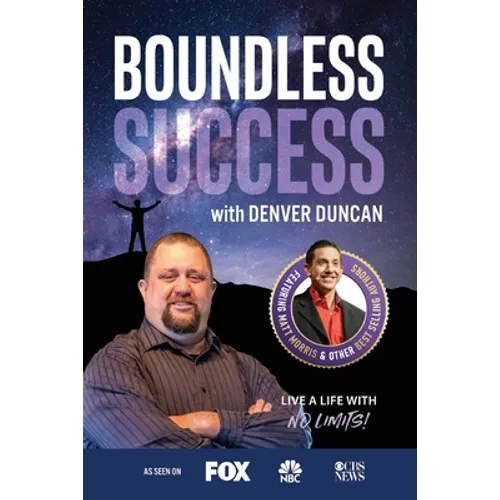 Boundless Success with Denver Duncan